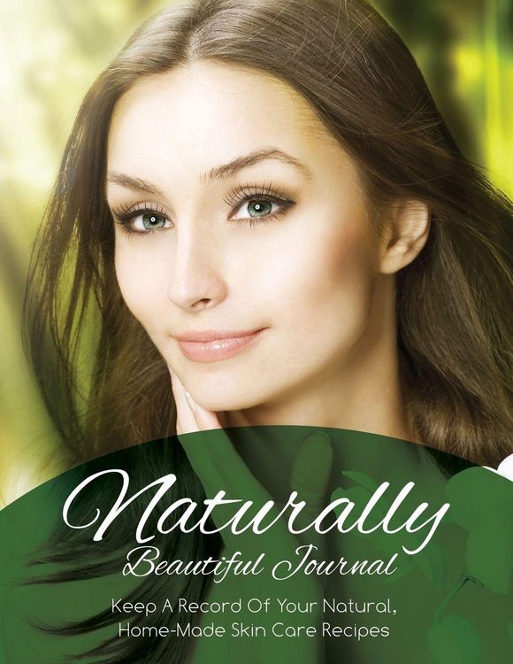Produktbild: Naturally Beautiful Journal (Keep a Record of Your Natural, Home-Made Skin Care Recipes)