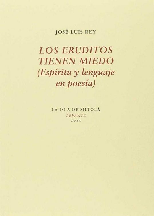 Produktbild: Los eruditos tienen miedo : esp&iacute;ritu y lenguaje en poes&iacute;a