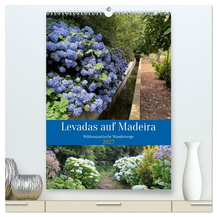 Produktbild: Levadas auf Madeira. Wildromantische Wanderwege (hochwertiger Premium Wandkalender 2027 DIN A2 hoch), Kunstdruck in Hochglanz