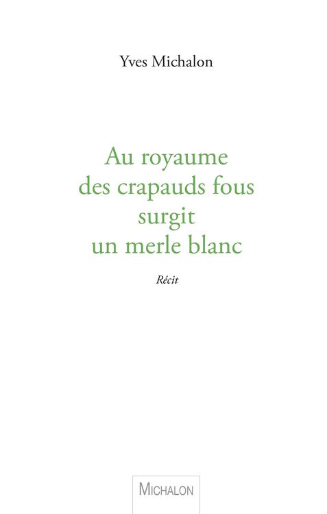 Produktbild: Au royaume des crapauds fous surgit un merle blanc