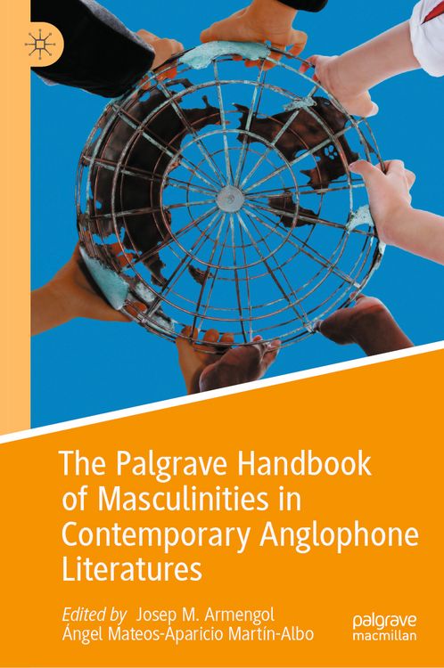 Produktbild: The Palgrave Handbook of Masculinities in Contemporary Anglophone Literatures