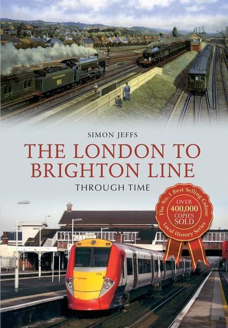 Produktbild: The London to Brighton Line Through Time