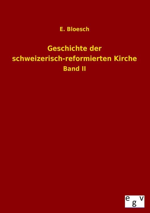 Produktbild: Geschichte der schweizerisch-reformierten Kirche