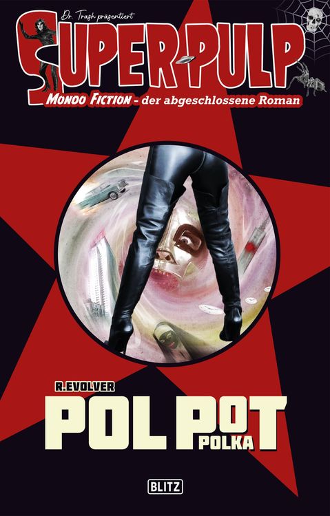 Bild vom Artikel Super-Pulp 19: POL POT POLKA vom Autor R. Evolver