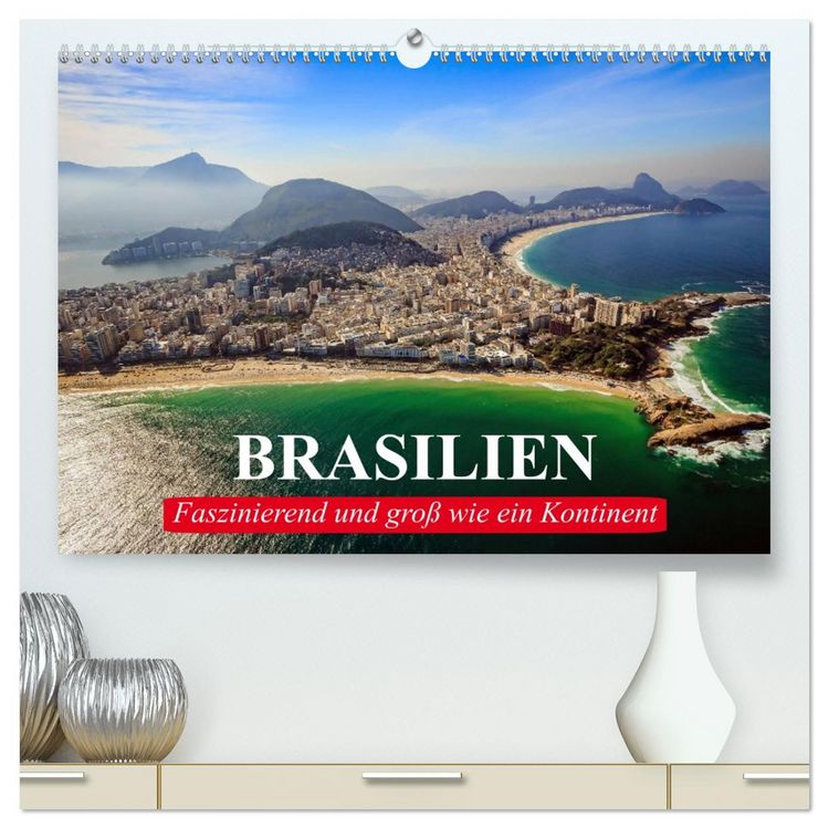 Produktbild: Brasilien. Faszinierend und gro&szlig; wie ein Kontinent (hochwertiger Premium Wandkalender 2026 DIN A2 quer), Kunstdruck in Hochglanz