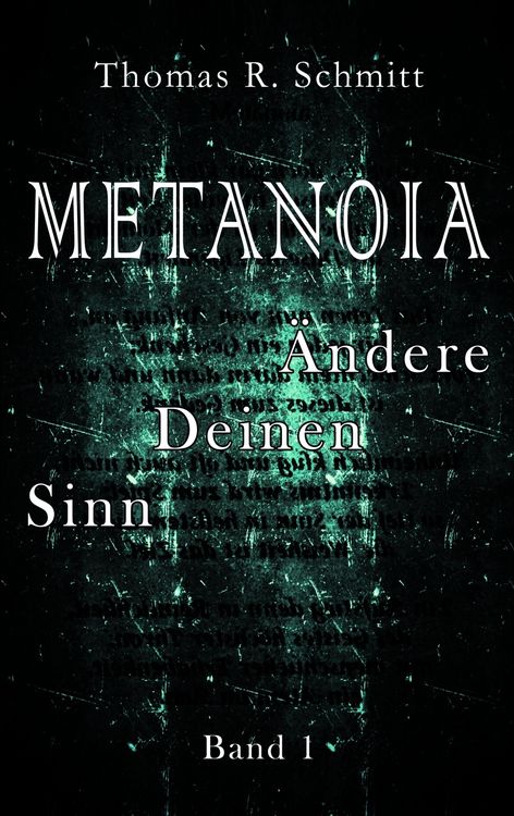 Produktbild: METANOIA - &Auml;ndere Deinen Sinn - Band 1