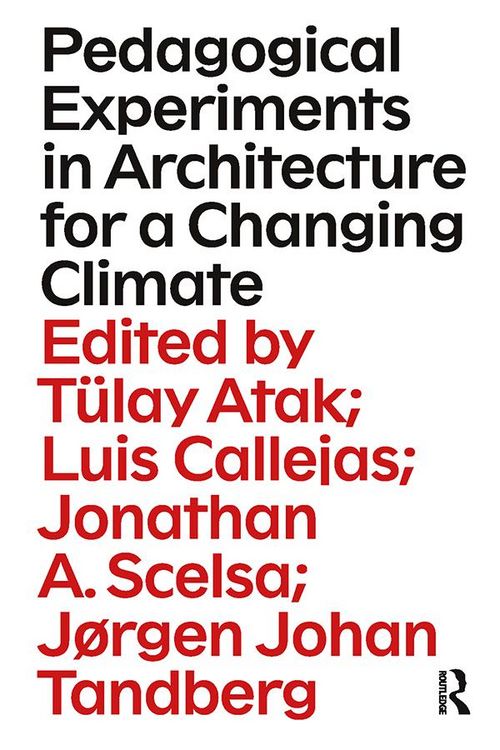Produktbild: Pedagogical Experiments in Architecture for a Changing Climate