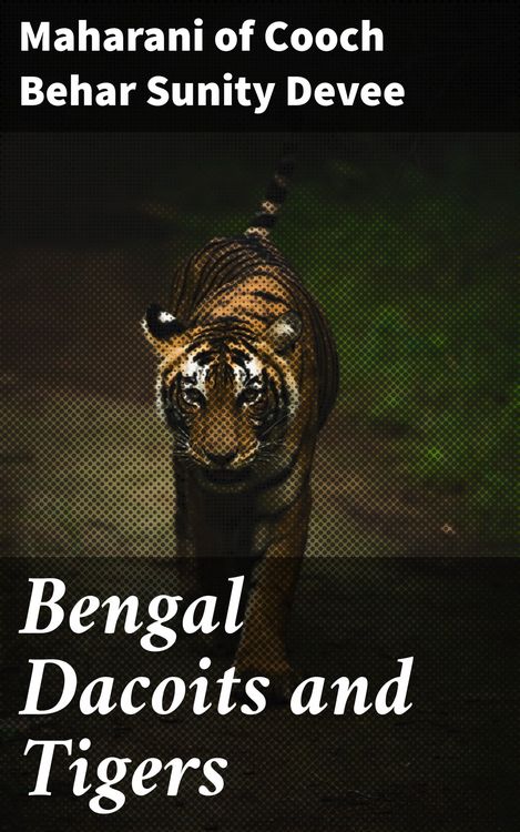 Produktbild: Bengal Dacoits and Tigers