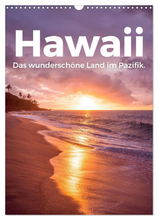 Produktbild: Hawaii - Das wundersch&ouml;ne Land im Pazifik. (Wandkalender 2026 DIN A3 hoch), CALVENDO Monatskalender
