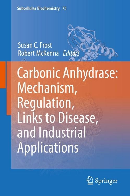 Produktbild: Carbonic Anhydrase: Mechanism, Regulation, Links to Disease, and Industrial Applications