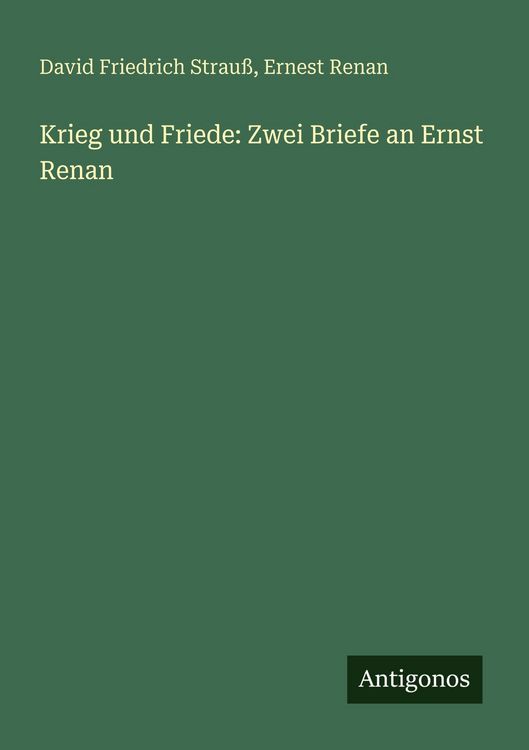 Produktbild: Krieg und Friede: Zwei Briefe an Ernst Renan