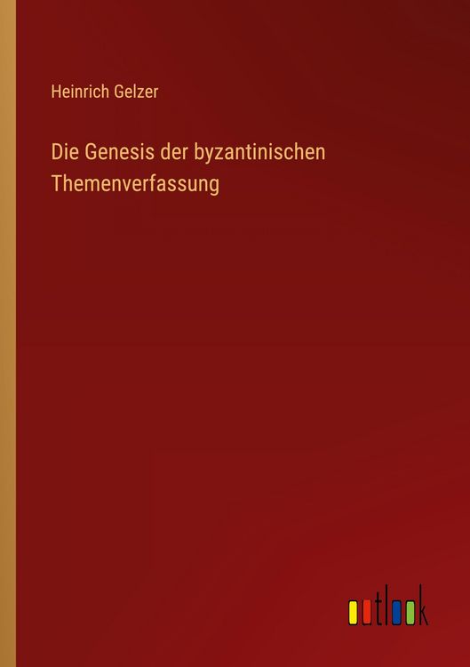 Produktbild: Die Genesis der byzantinischen Themenverfassung