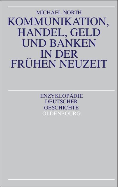 Produktbild: Kommunikation, Handel, Geld und Banken in der Fr&uuml;hen Neuzeit