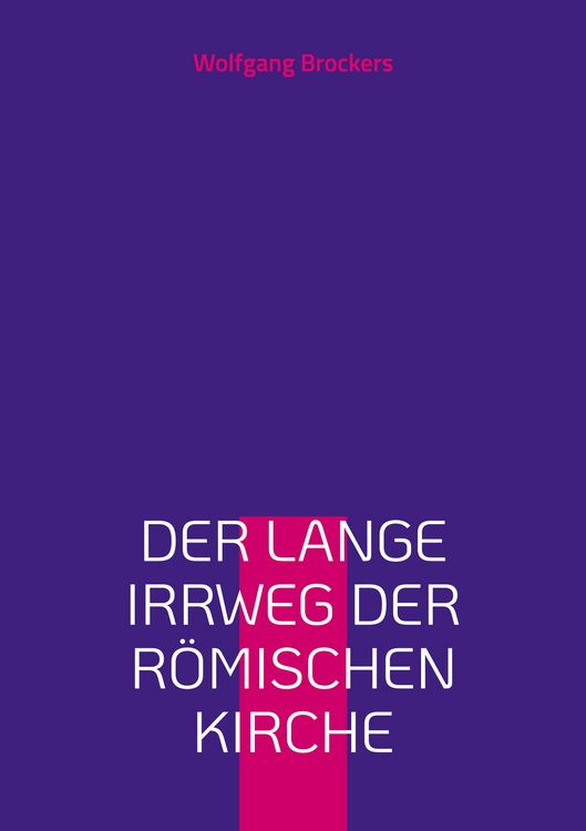 Produktbild: Der lange Irrweg der r&ouml;mischen Kirche
