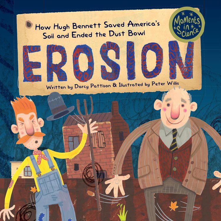 Produktbild: Erosion: How Hugh Bennett Saved America's Soil and Ended the Dust Bowl (MOMENTS IN SCIENCE, #5)
