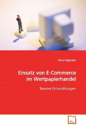 Produktbild: Pylypchuk, O: Einsatz von E-Commerce im Wertpapierhandel