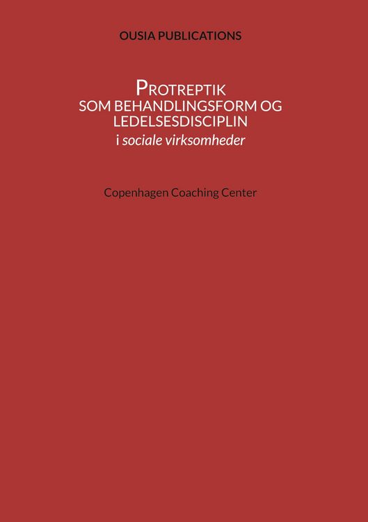 Produktbild: Protreptik som behandlingsform og ledelsesdisciplin