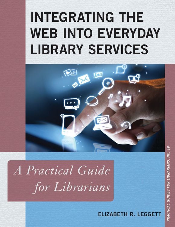 Produktbild: Integrating the Web into Everyday Library Services