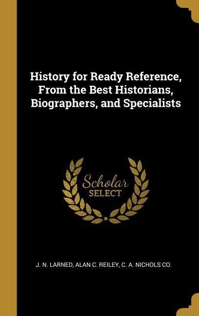 Produktbild: History for Ready Reference, From the Best Historians, Biographers, and Specialists