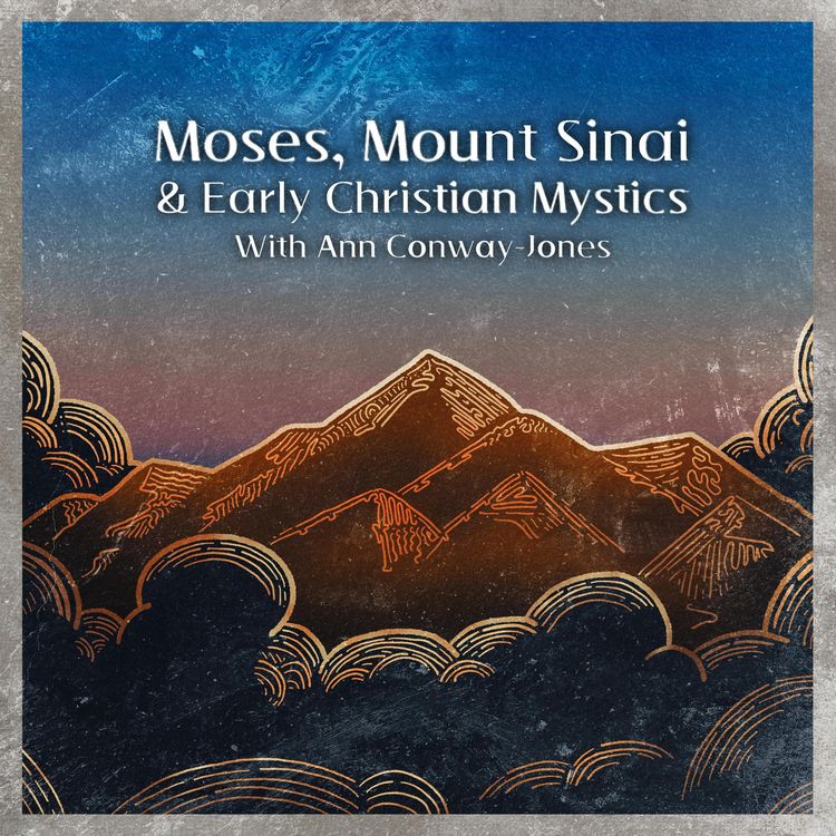 Produktbild: Moses, Mount Sinai and Early Christian Mystics with Ann Conway-Jones (Christian Scholars, #3)