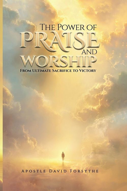 Produktbild: The Power Of Praise And Worship From Ultimate Sacrifice To Victory