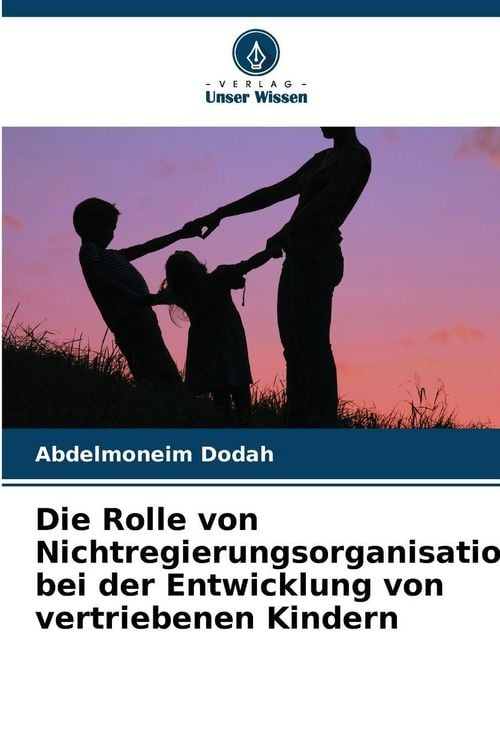 Produktbild: Die Rolle von Nichtregierungsorganisationen bei der Entwicklung von vertriebenen Kindern