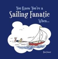 Produktbild: You Know You're a Sailing Fanatic When...
