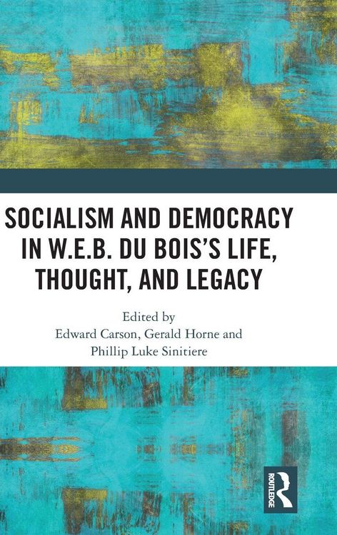 Produktbild: Socialism and Democracy in W.E.B. Du Bois's Life, Thought, and Legacy