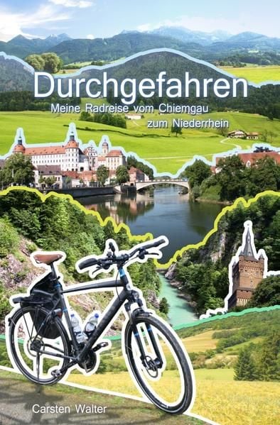 Produktbild: Durchgefahren - Meine Reise vom Chiemgau zum Niederrhein