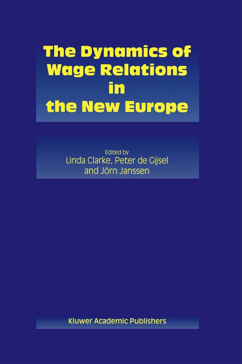Produktbild: The Dynamics of Wage Relations in the New Europe