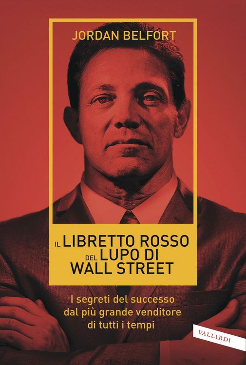 Produktbild: Il libretto rosso del lupo di Wall Street. I segreti del successo dal pi&ugrave; grande venditore di tutti i tempi