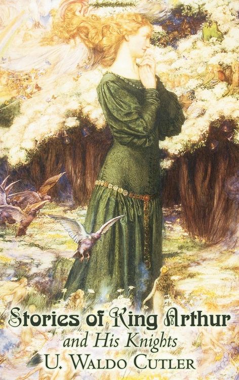 Produktbild: Stories of King Arthur and His Knights by U. Waldo Cutler, Fiction, Classics, Historical, Fantasy