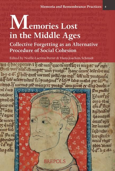 Produktbild: Memories Lost in the Middle Ages. Collective Forgetting as an Alternative Procedure of Social Cohesion