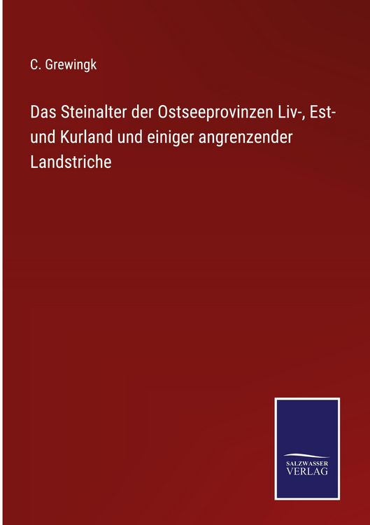 Produktbild: Das Steinalter der Ostseeprovinzen Liv-, Est- und Kurland und einiger angrenzender Landstriche