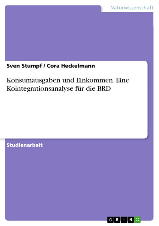 Produktbild: Konsumausgaben und Einkommen. Eine Kointegrationsanalyse f&uuml;r die BRD