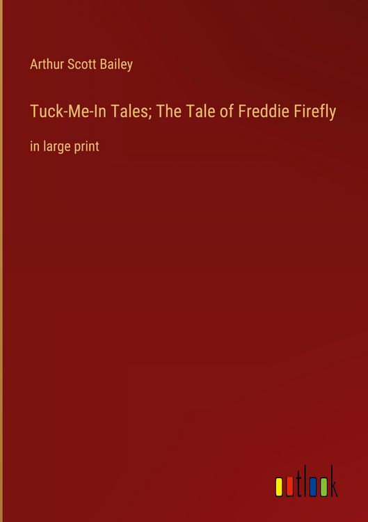 Produktbild: Tuck-Me-In Tales; The Tale of Freddie Firefly