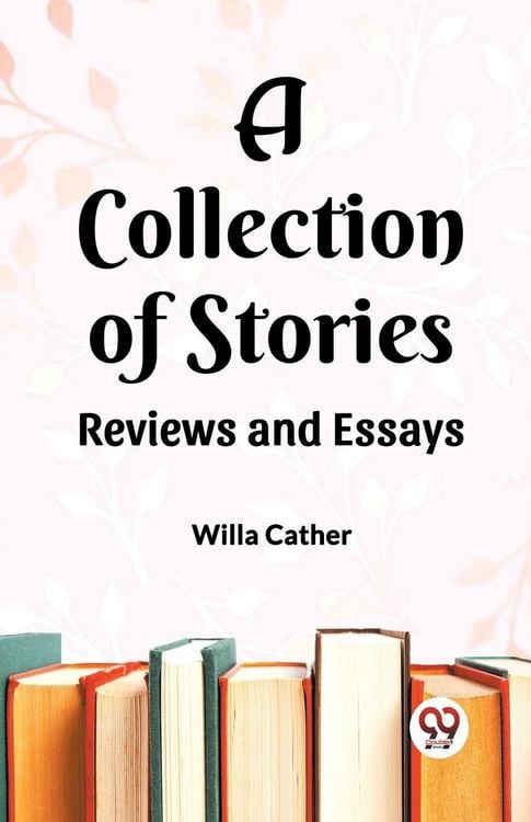 Produktbild: A Collection of Stories Reviews and Essays