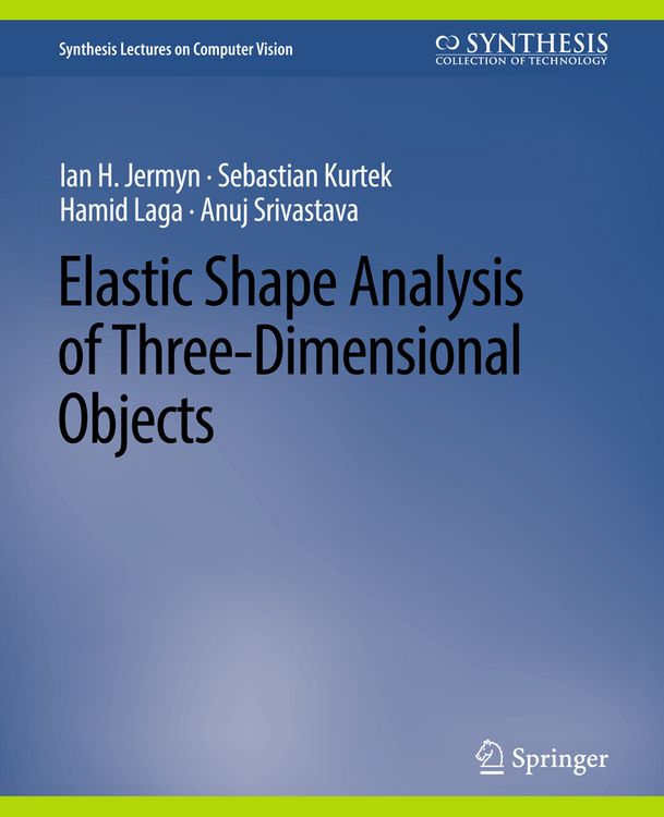 Produktbild: Elastic Shape Analysis of Three-Dimensional Objects