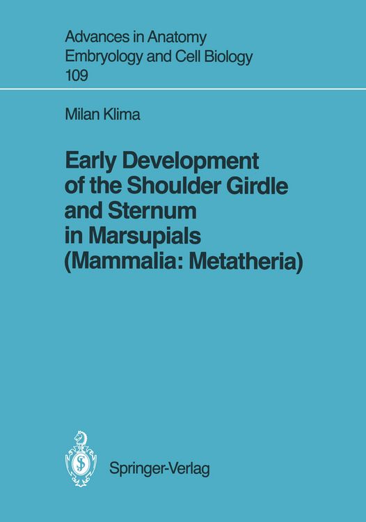 Produktbild: Early Development of the Shoulder Girdle and Sternum in Marsupials (Mammalia: Metatheria)