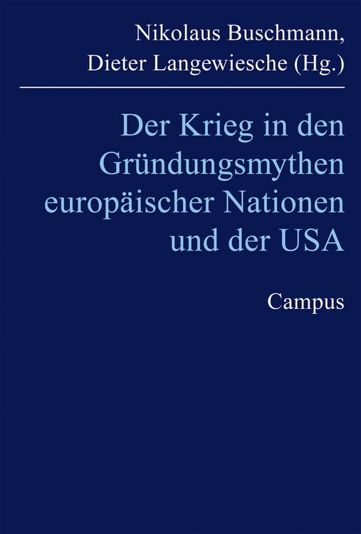 Produktbild: Der Krieg in den Gr&uuml;ndungsmythen europ&auml;ischer Nationen und der USA