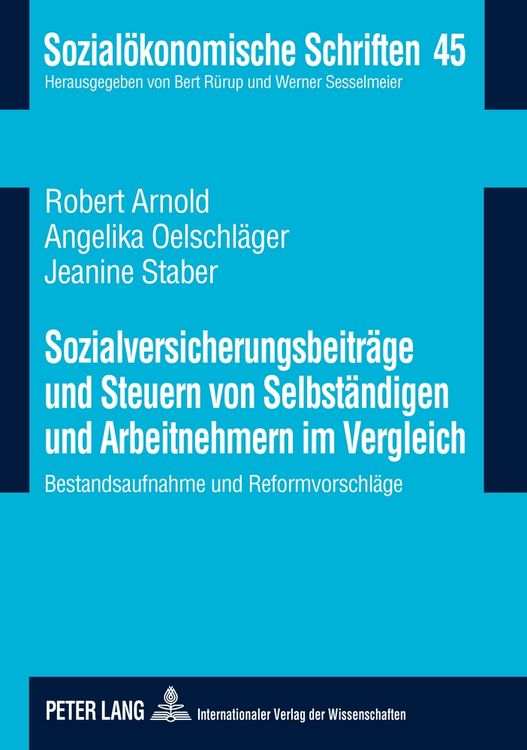 Produktbild: Sozialversicherungsbeitr&auml;ge und Steuern von Selbst&auml;ndigen und Arbeitnehmern im Vergleich