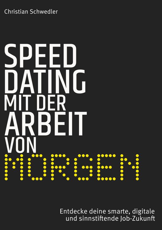Produktbild: Speed-Dating mit der Arbeit von morgen