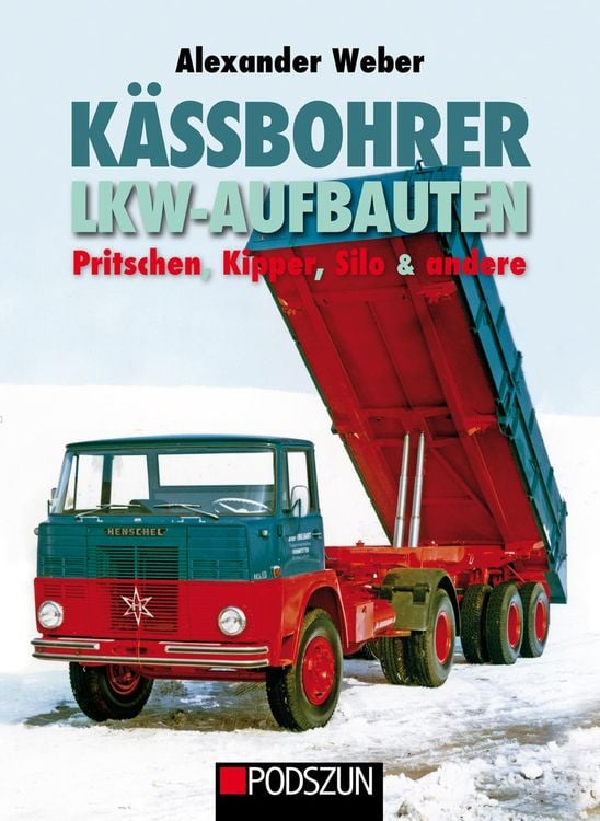 Produktbild: K&auml;ssbohrer Lkw-Aufbauten: Pritschen, Kipper, Silo und andere