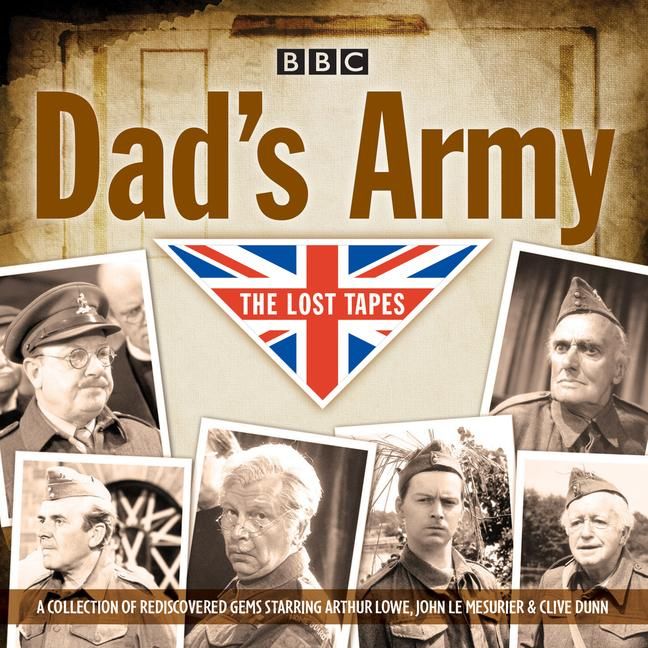 Produktbild: Dad's Army: The Lost Tapes: Classic Comedy from the BBC Archives