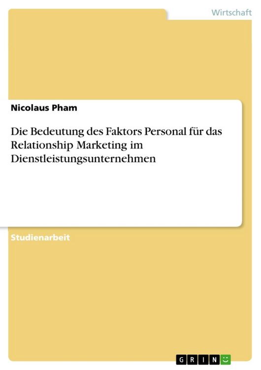 Produktbild: Die Bedeutung des Faktors Personal f&uuml;r das Relationship Marketing im Dienstleistungsunternehmen