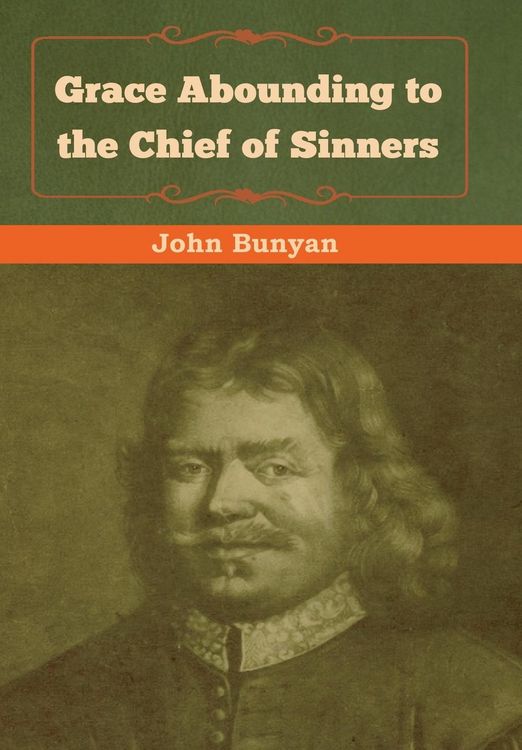 Produktbild: Grace Abounding to the Chief of Sinners