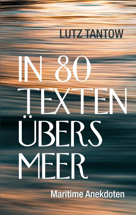 Produktbild: In 80 Texten &uuml;bers Meer