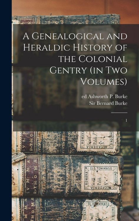 Produktbild: A Genealogical and Heraldic History of the Colonial Gentry (in two Volumes)