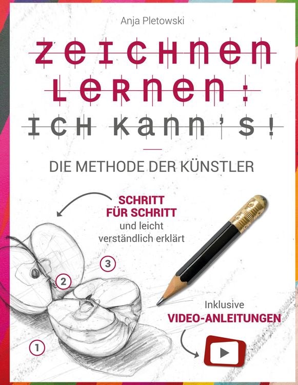 Produktbild: Zeichnen lernen: Ich kann's! Die Methode der K&uuml;nstler - Schritt f&uuml;r Schritt und leicht verst&auml;ndlich erkl&auml;rt inkl. Video-Anleitungen