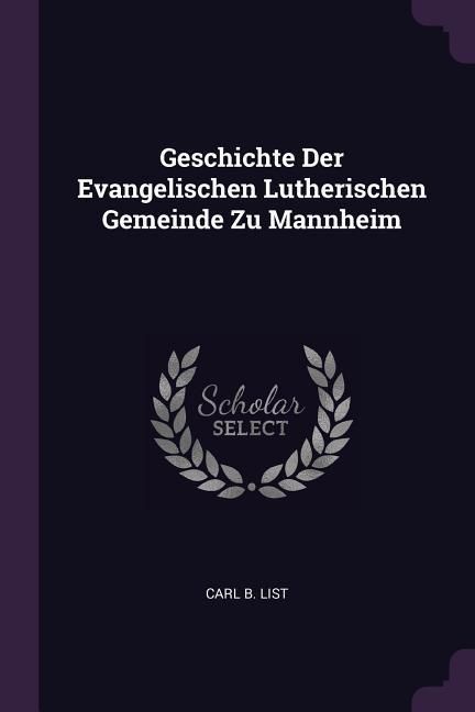 Produktbild: Geschichte Der Evangelischen Lutherischen Gemeinde Zu Mannheim